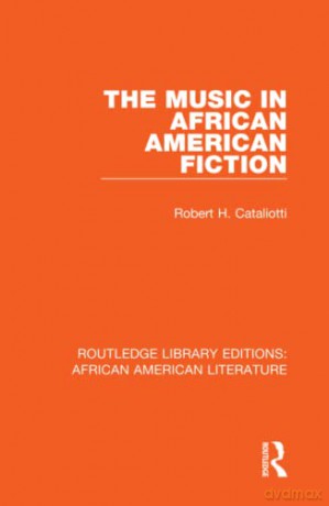Music In African American Fiction - Robert H Cataliotti [KSIĄŻKA]