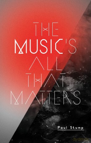 Musics All That Matters - Paul Stump [KSIĄŻKA]