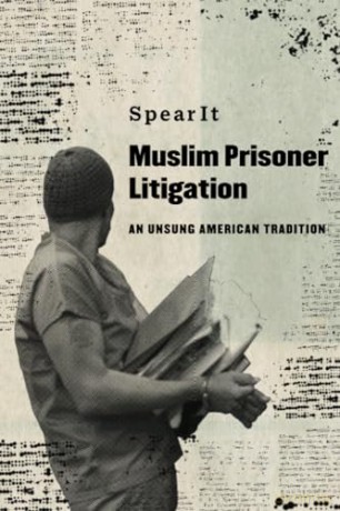 Muslim Prisoner Litigation - Spearit [KSIĄŻKA]