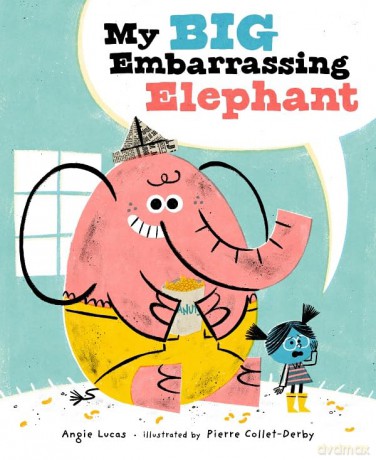My Big Embarrassing Elephant - Angie Lucas [KSIĄŻKA]