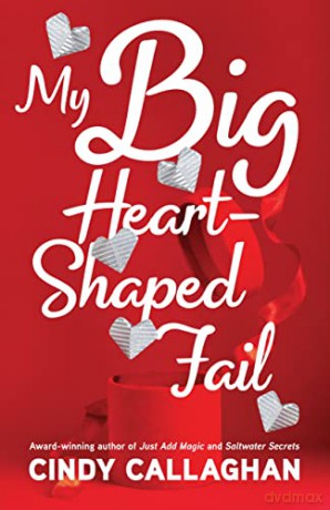 My Big Heart Shaped Fail - Cindy Callaghan [KSIĄŻKA]