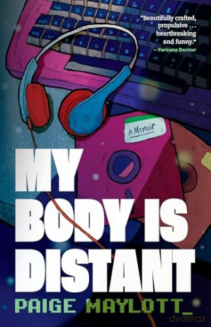 My Body Is Distant - Paige Maylott [KSIĄŻKA]