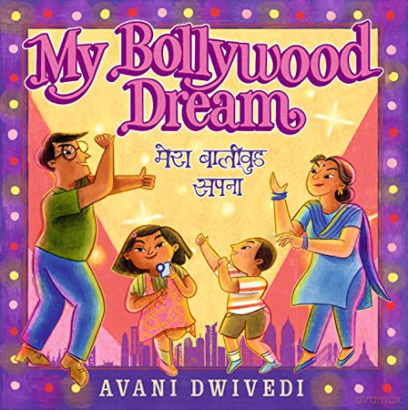 My Bollywood Dream - Avani Dwivedi [KSIĄŻKA]