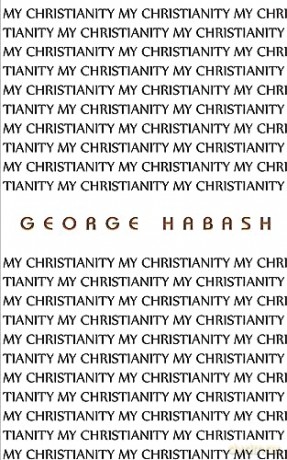My Christianity - George Habash [KSIĄŻKA]