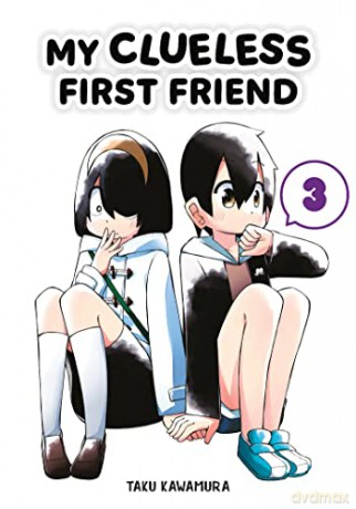 My Clueless First Friend 03 - Taku Kawamura [KSIĄŻKA]