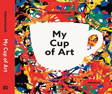 My Cup Of Art - Katerina Karolik [KSIĄŻKA]