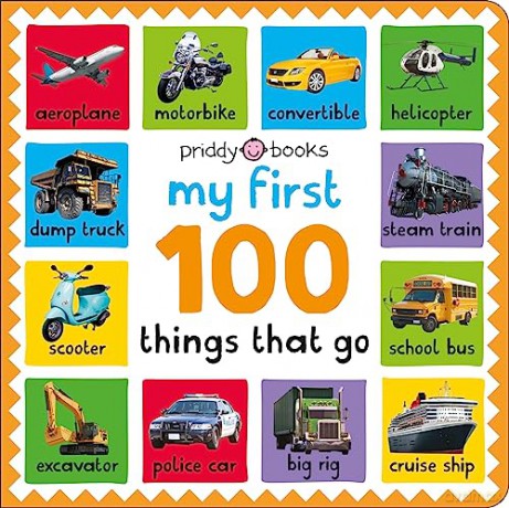 My First 100 Things That Go [KSIĄŻKA]