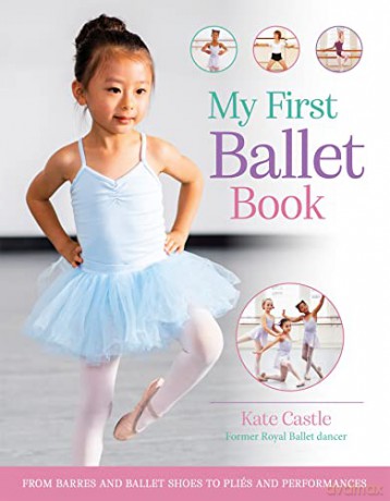 My First Ballet Book - Kate Castle [KSIĄŻKA]