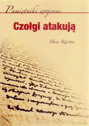 Czołgi Atakują - Kursten H. [KSIĄŻKA]