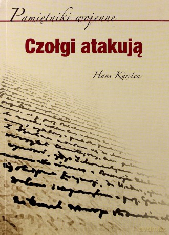 Czołgi Atakują - Kursten H. [KSIĄŻKA]