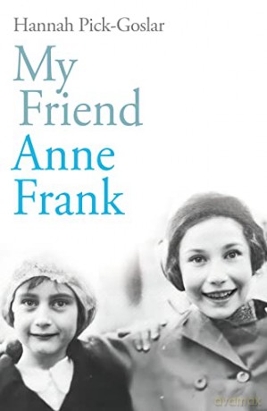 My Friend Anne Frank - Hannah Pick-Goslar [KSIĄŻKA]
