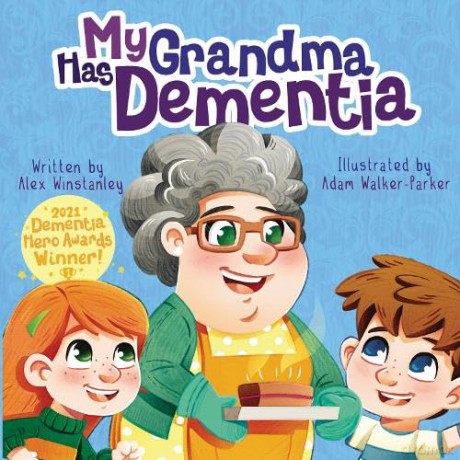 My Grandma Has Dementia - Alex Winstanley [KSIĄŻKA]