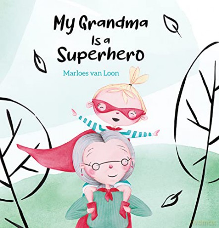 My Grandma Is A Superhero [KSIĄŻKA]