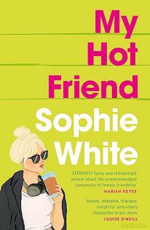 My Hot Friend - Sophie White Tanera [KSIĄŻKA]