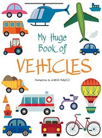 My Huge Book Of Vehicles - Agnese Baruzzi [KSIĄŻKA]