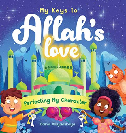 My Keys To Allah's Love: Perfecting My C - Daria Volyanskaya [KSIĄŻKA]