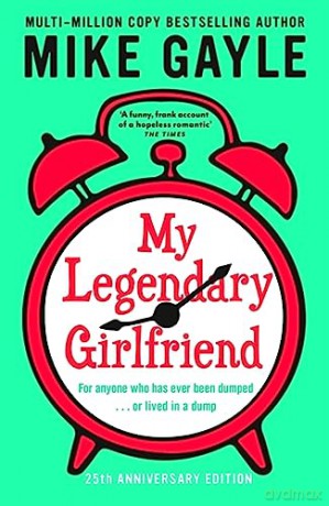 My Legendary Girlfriend - Mike Gayle [KSIĄŻKA]
