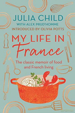 My Life In France - Julia Child [KSIĄŻKA]