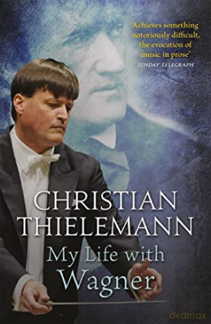 My Life With Wagner - C Thielemann [KSIĄŻKA]