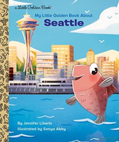 My Little Golden Book About Seattle - Jennifer Liberts [KSIĄŻKA]