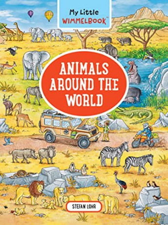 My Little Wimmelbook Animals Around The - Stefan Lohr [KSIĄŻKA]
