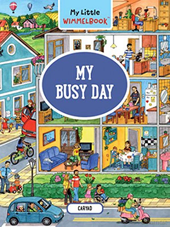 My Little Wimmelbook My Busy Day - Caryad [KSIĄŻKA]