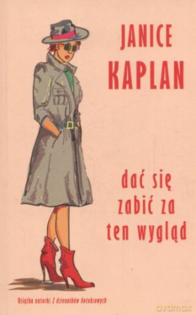 Dać Się Zabić Za Ten Wygląd - Kaplan [KSIĄŻKA]