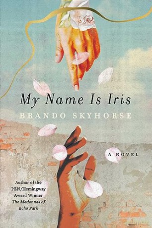 My Name Is Iris - Brando Skyhorse [KSIĄŻKA]