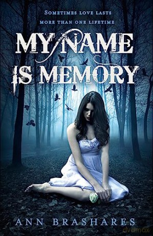 My Name Is Memory - Ann Brashares [KSIĄŻKA]