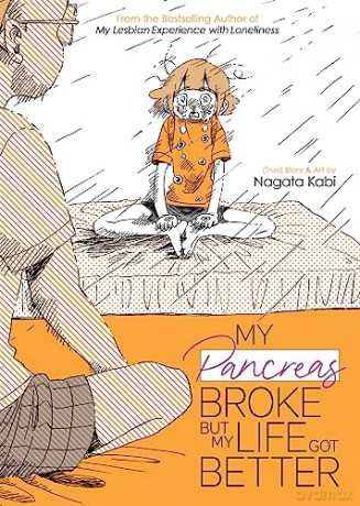 My Pancreas Broke But/Life Got Better 6 - Nagata Kabi [KSIĄŻKA]