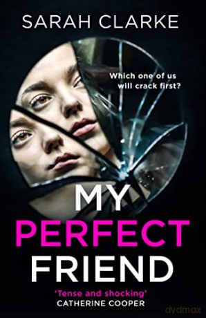 My Perfect Friend - Sarah Clarke [KSIĄŻKA]