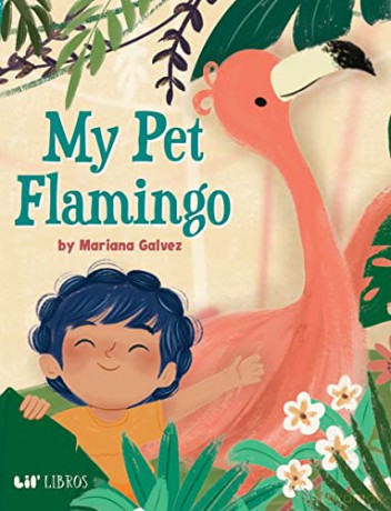 My Pet Flamingo - Mariana Galvez [KSIĄŻKA]