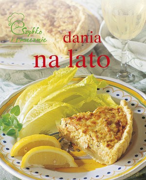 Dania Na Lato. Szybko i Smacznie [KSIĄŻKA]