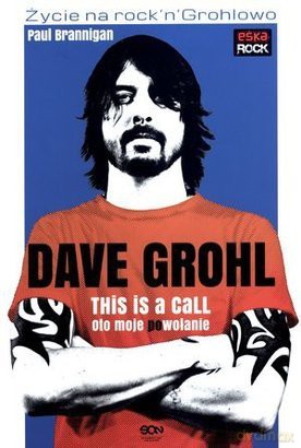 Dave Grohl Oto Moje Powołanie - Branningan Paul [KSIĄŻKA]
