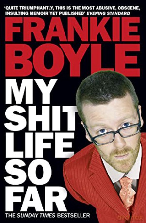 My Shit Life So Far - Frankie Boyle [KSIĄŻKA]
