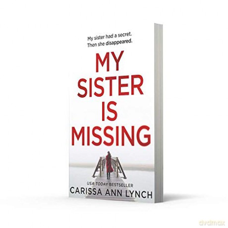 My Sister Is Missing - Carissa Ann Lynch [KSIĄŻKA]