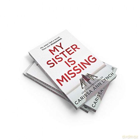 My Sister Is Missing - Carissa Ann Lynch [KSIĄŻKA]