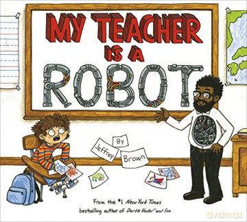 My Teacher Is A Robot - Jeffrey Brown [KSIĄŻKA]