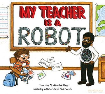 My Teacher Is A Robot - Jeffrey Brown [KSIĄŻKA]
