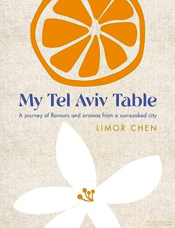 My Tel Aviv Table - Limor Chen [KSIĄŻKA]