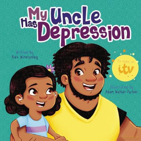 My Uncle Has Depression - Alex Winstanley [KSIĄŻKA]