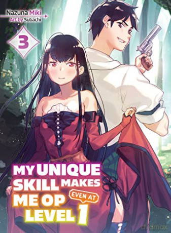 My Unique Skill Makes Me Op Even At Leve - Nazuna Miki [KSIĄŻKA]
