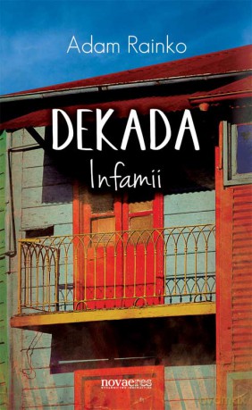 Dekada infamii - Rainko Adam [KSIĄŻKA]