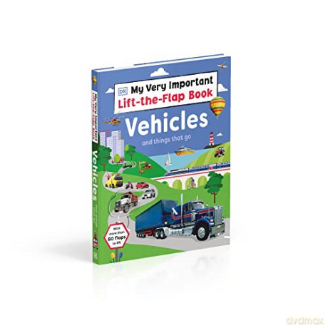 My Very Important Lift The Flap Vehicles [KSIĄŻKA]