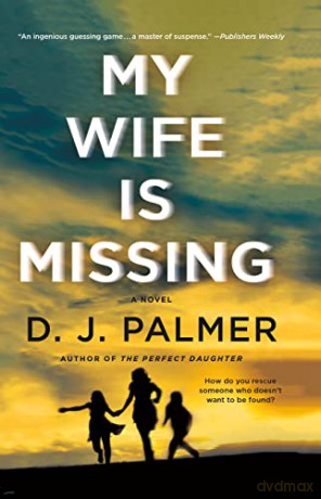 My Wife Is Missing - D.J. Palmer [KSIĄŻKA]