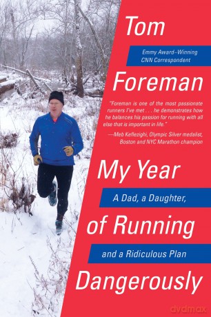 My Year Of Running Dangerously - Tom Foreman [KSIĄŻKA]