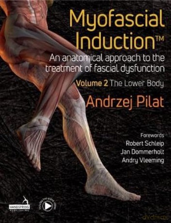 Myofascial Induction Vol 2 - Andrzej Pilat [KSIĄŻKA]