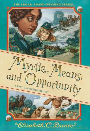Myrtle Means And Opportunity Myrtle - Elizabeth C. Bunce [KSIĄŻKA]