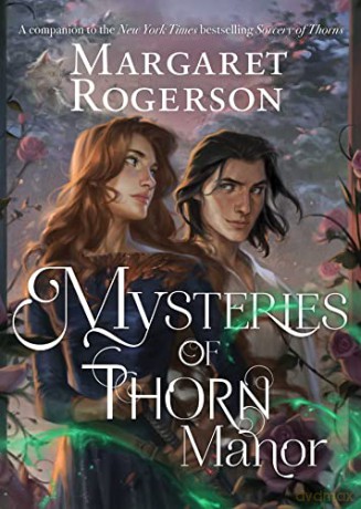 Mysteries Of Thorn Manor - Margaret Rogerson [KSIĄŻKA]