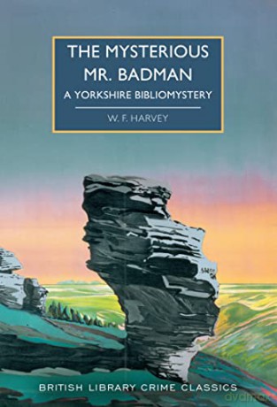 Mysterious Mr Badman - W F Harvey [KSIĄŻKA]